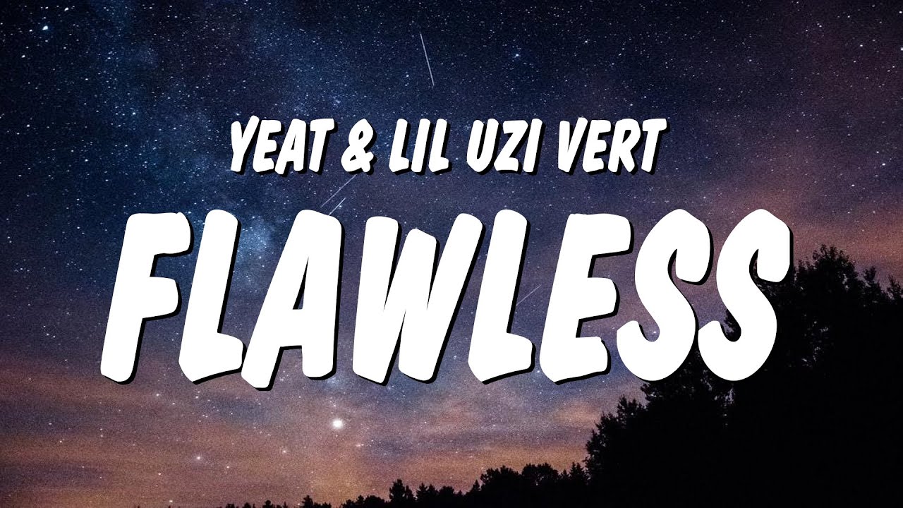 Yeat - Flawl&euml;ss (Lyrics) ft. Lil Uzi Vert