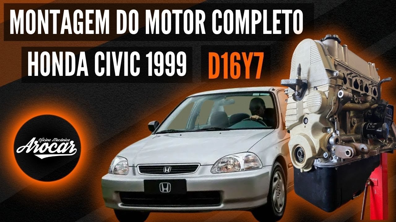 Montagem do Motor Civic 1999 D16Y7 - Oficina Mecânica Arocar