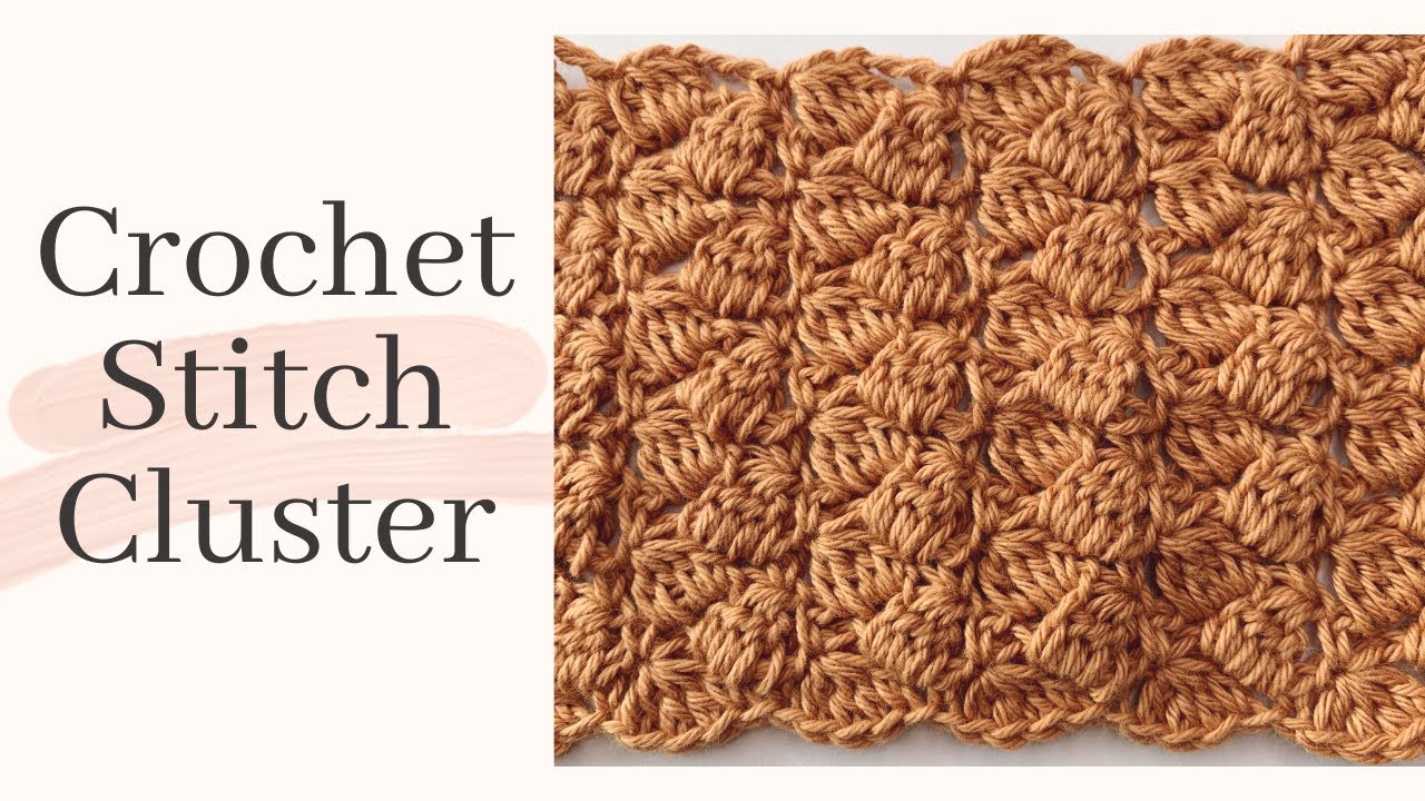CROCHET STITCH PATTERN | CLUSTER STITCH | CROCHET BY BEV