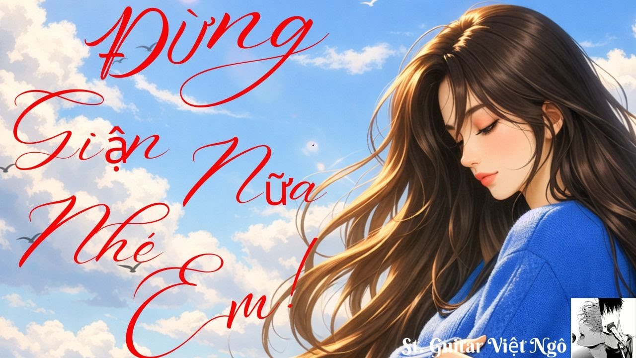 ĐỪNG GIẬN NỮA NHÉ EM! OFFICIAL (Lyrics) - Nhạc Tình Ca Valentine Ngọt Ngào 2026. Nhạc Trẻ Mới