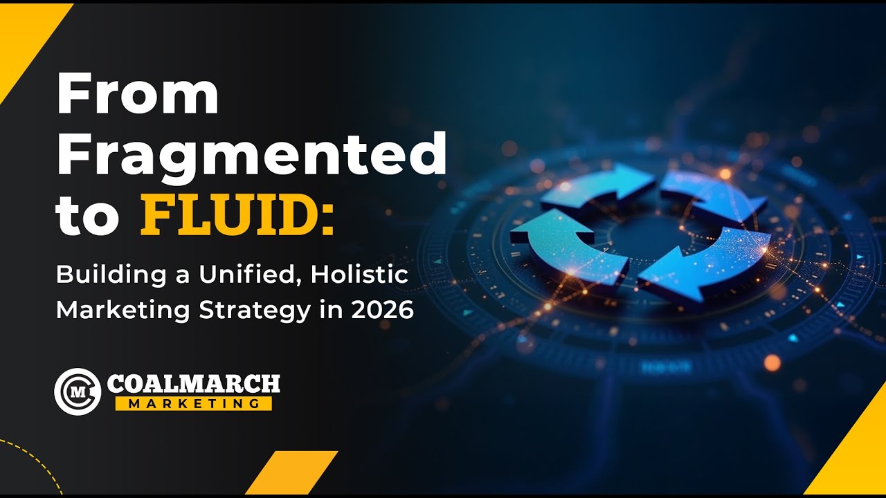 From Fragmented to Fluid: Building a Unified, Holistic Marketing Strategy in 2026