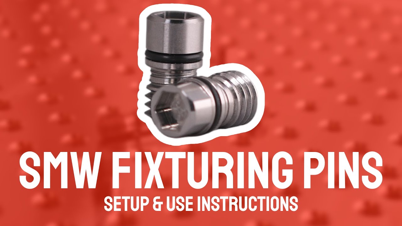 SMW Fixturing Pins: Setup & Use Instructions