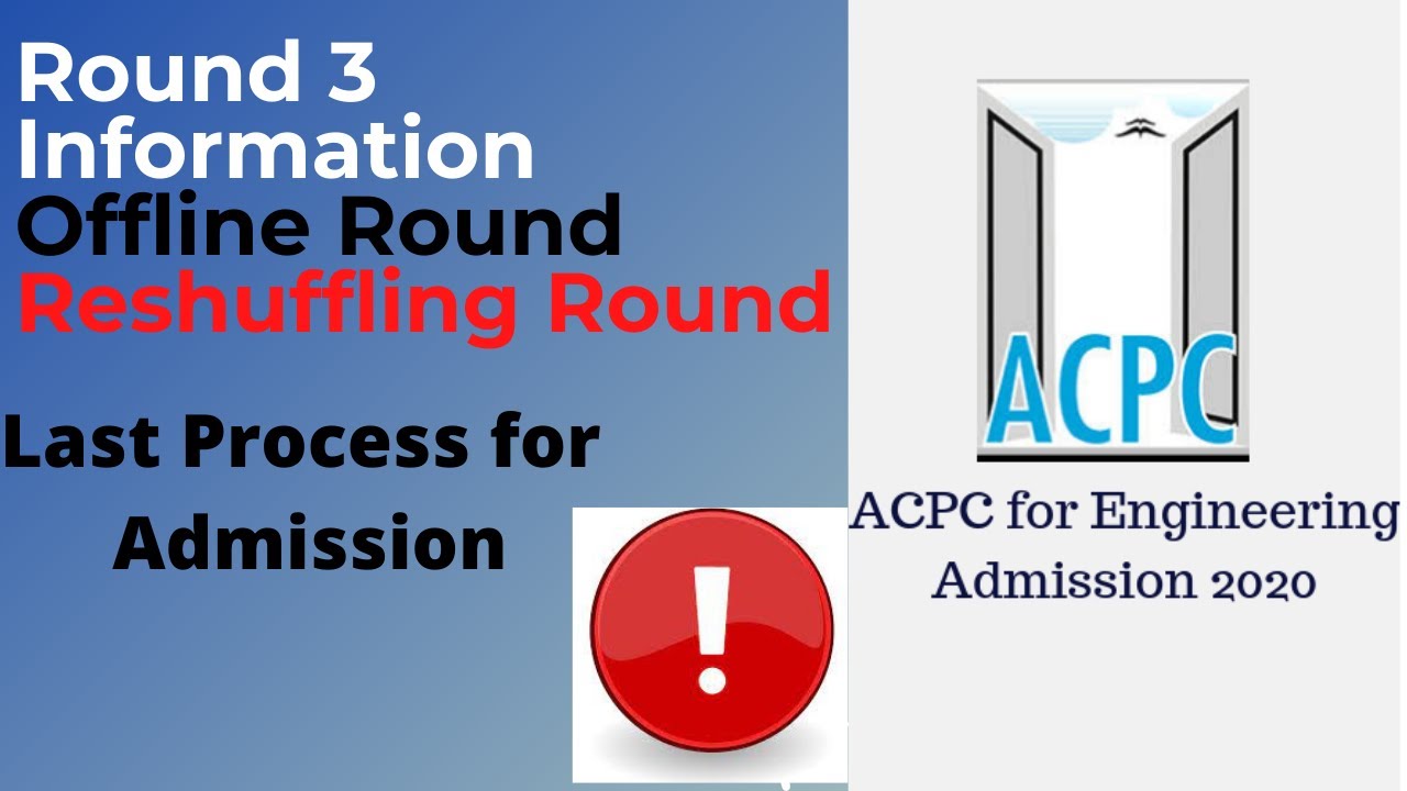 OFFLINE ROUND: ROUND 3: ACPC Admission process
