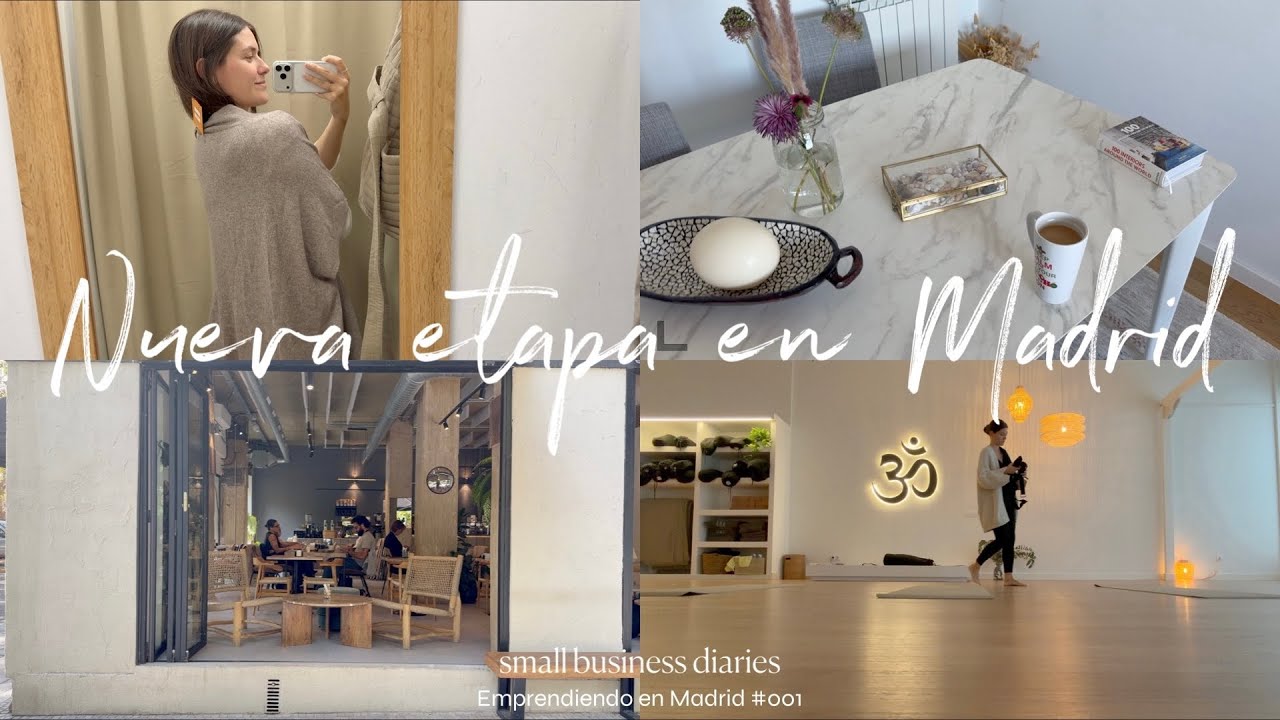 Nos mudamos | Mi vida en Madrid como emprendedora