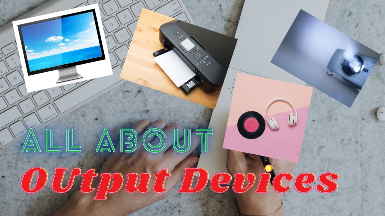 What is an Output Device | Types of Output Devices | examples of output devices