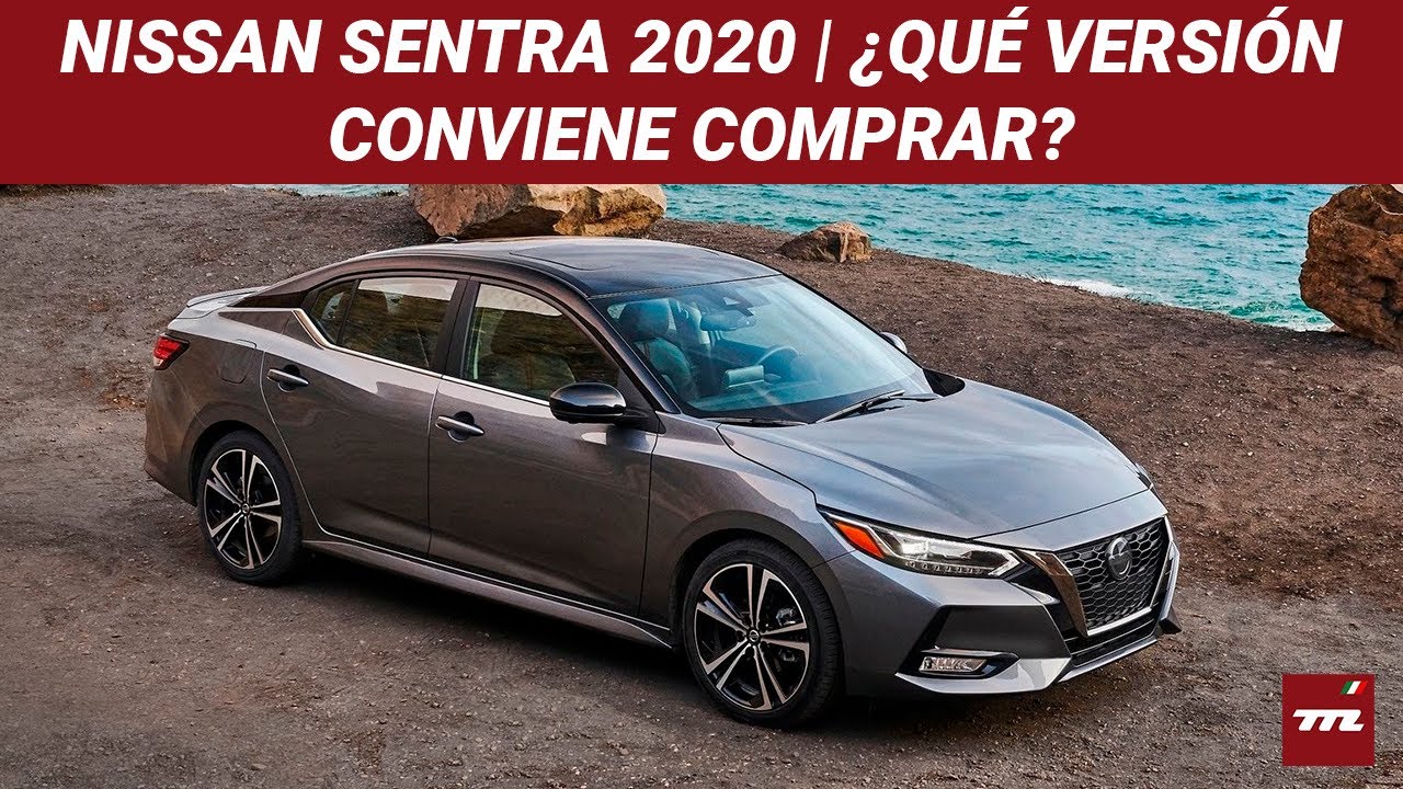 Nissan Sentra 2020 | ¿Qué versión conviene comprar?