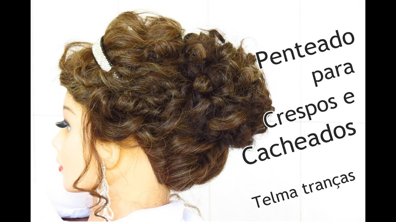 Penteado para Cabelos Crespos e Cacheados, Tutorial de Penteado - Telma tranças
