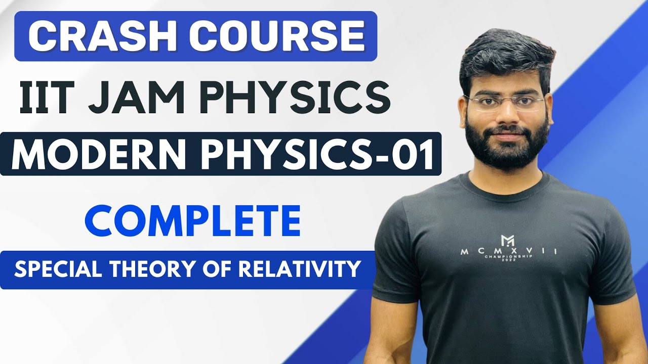 iit jam physics| crash course| special theory of relativity complete| gate physics| net physics