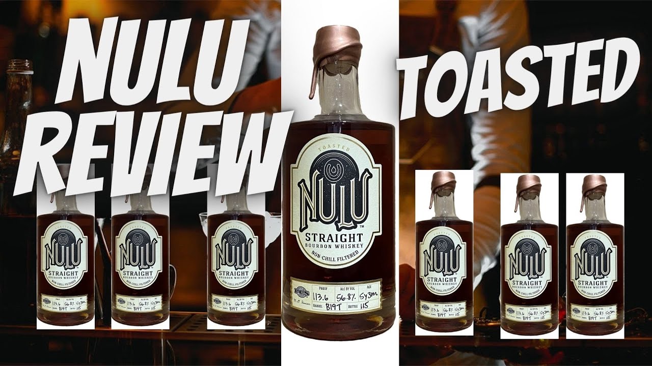 Nulu review!!! Toasted barrel