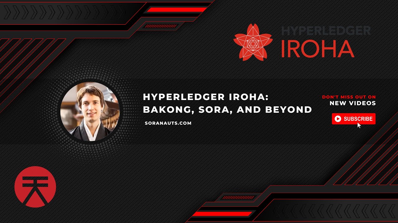 How Hyperledger Iroha Powers Real-World Finance &mdash; Bakong, SORA & Beyond
