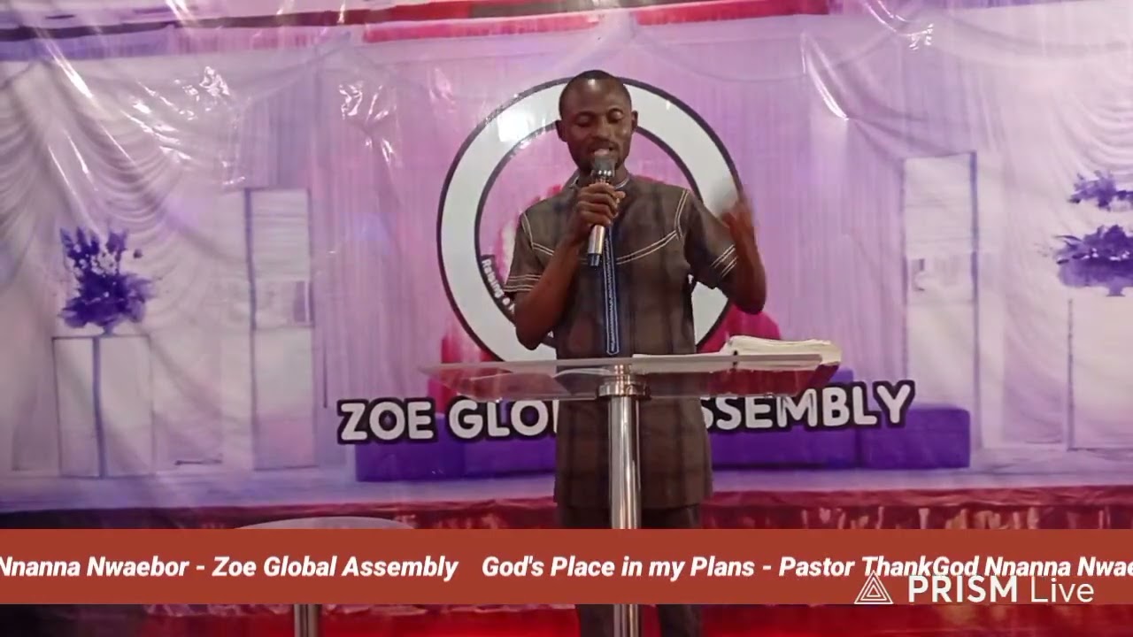 God's Place in my Plans / Divine Direction / Pastor ThankGod Nnanna Nwaebor / Zoe Global Assembly