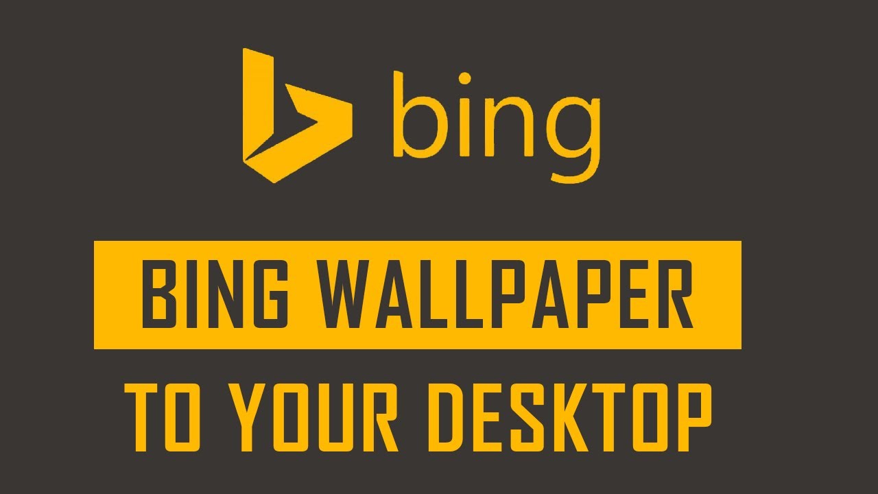 Download Bing Wallpaper and Make your Desktop Background