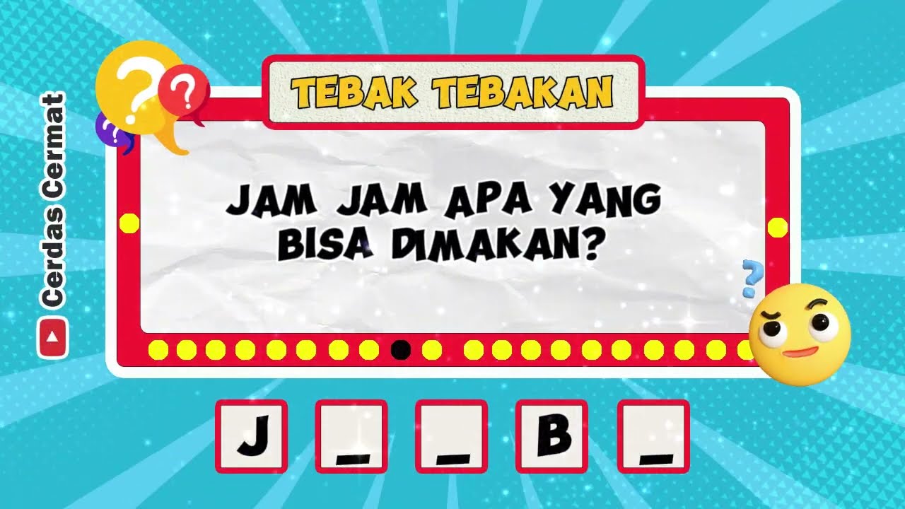 KUIS TEBAK TEBAKAN | ASAH OTAK | CC90
