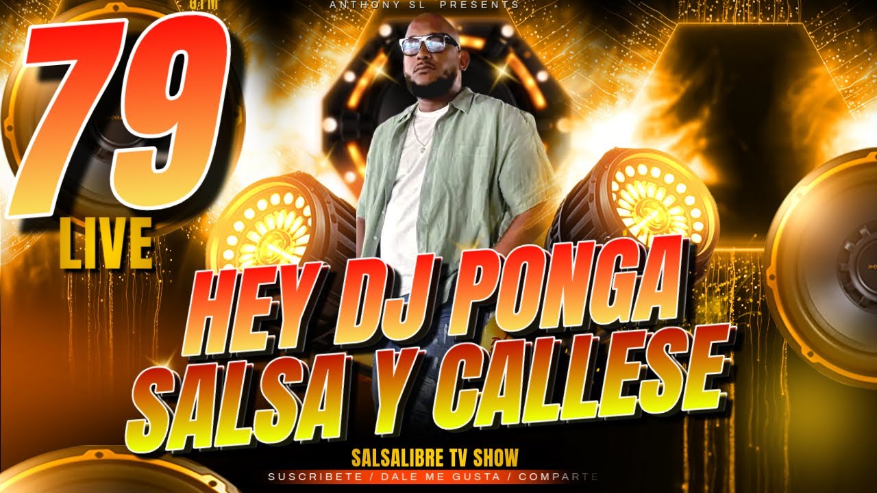 SALSALIBRE LIVE VOL 79 DJ PONGA SALSA Y CALLESE
