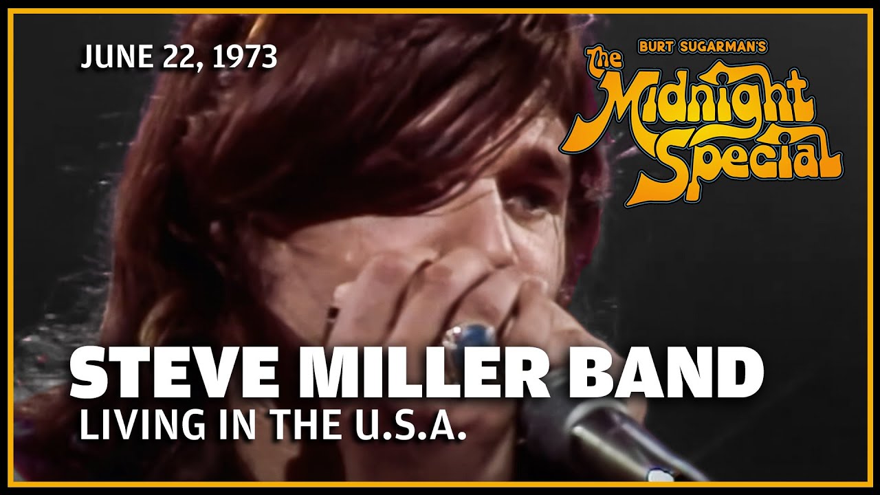 Living In the U.S.A. - Steve Miller Band | The Midnight Special