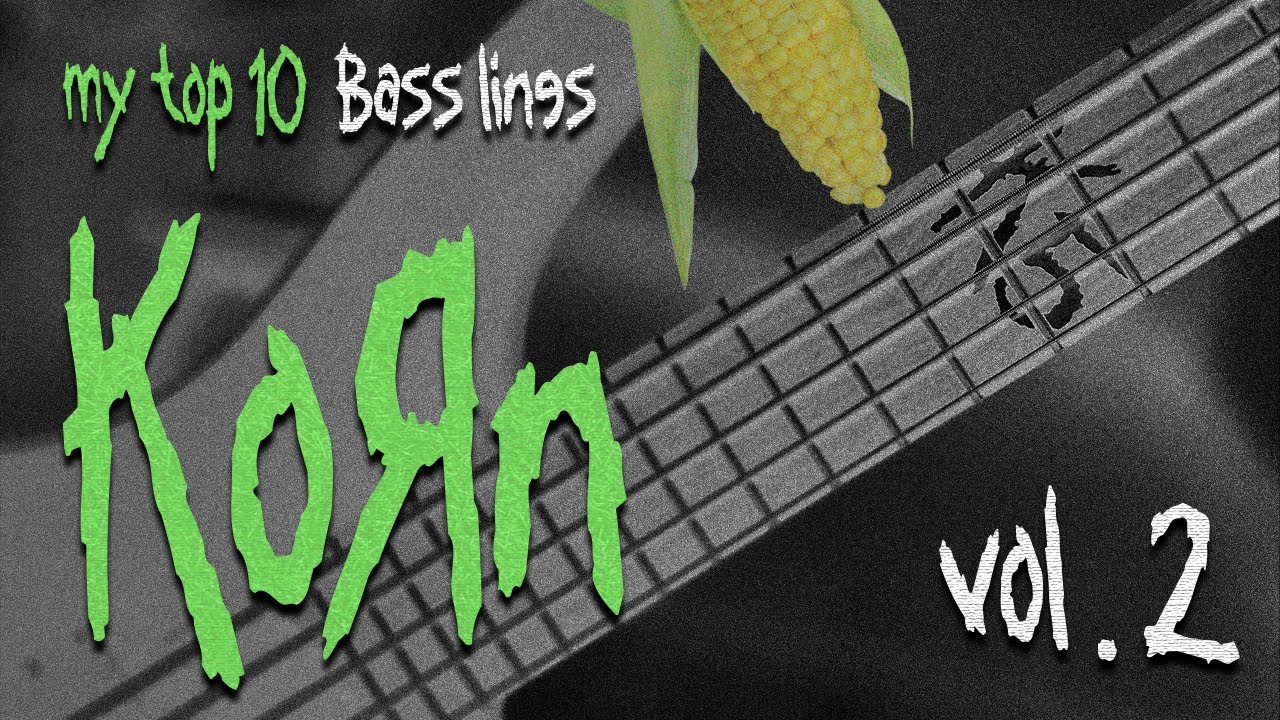 KoRn: Bass medley vol. 2 - My top 10 bass lines | Cover | Fieldy