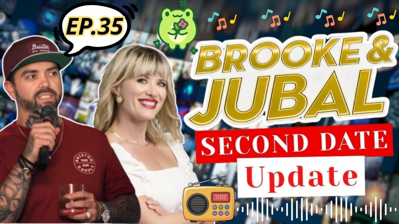 Second Date Update Brooke And Jubal | EP. 36 | This Date Was Destined to Fail From the Start ⚠️😬