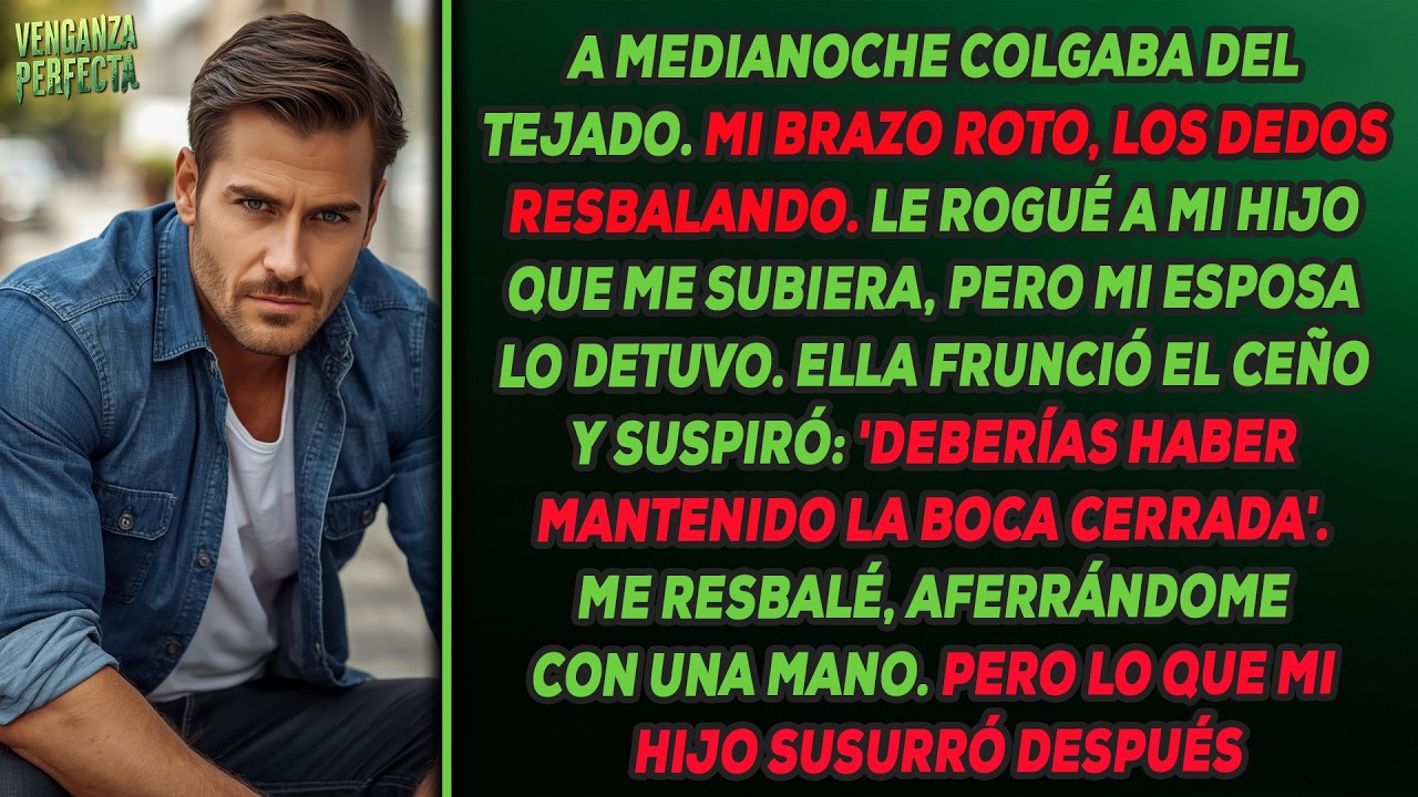 Estaba colgando del tejado con una mano rota, entonces mi hijo susurró algo horripilante.