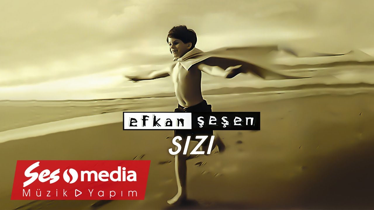 Efkan Şeşen - Sızı