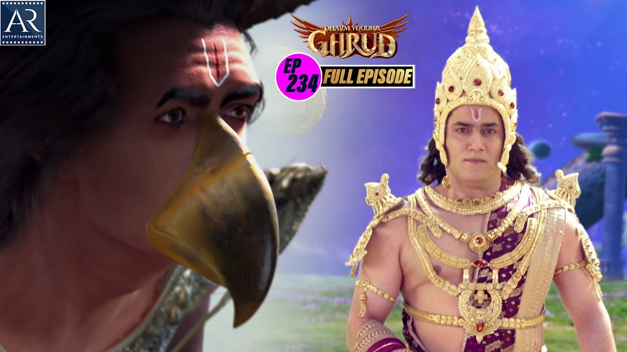 Dharm Yoddha Garud | Episode-234 | गरुड़ जी की सम्पूर्ण कथा | Bhakti Sagar AR Entertainments
