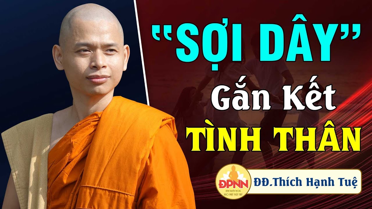 Sợi dây gắn kết tình thân? Sư Hạnh Tuệ
