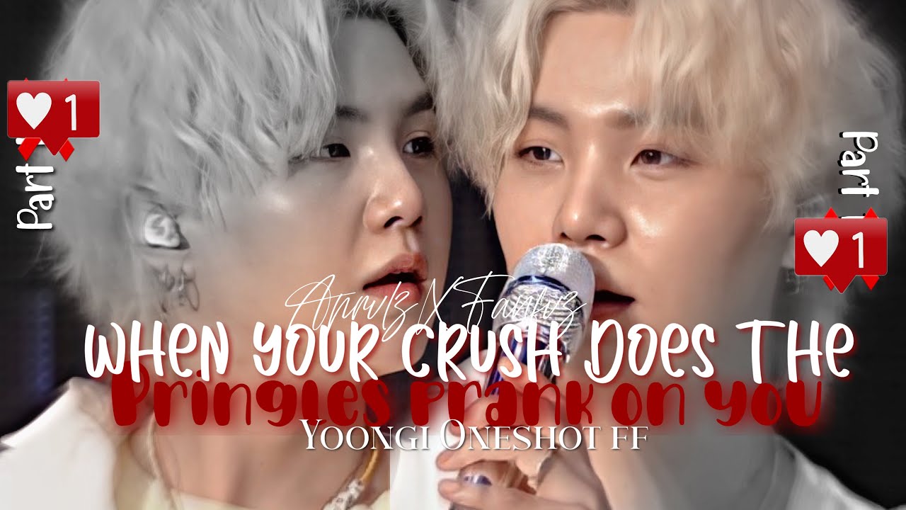 wнen yoυr crυѕн doeѕ тнe prιngleѕ pranĸ on yoυ(17+) BTS Yoongi oneshot