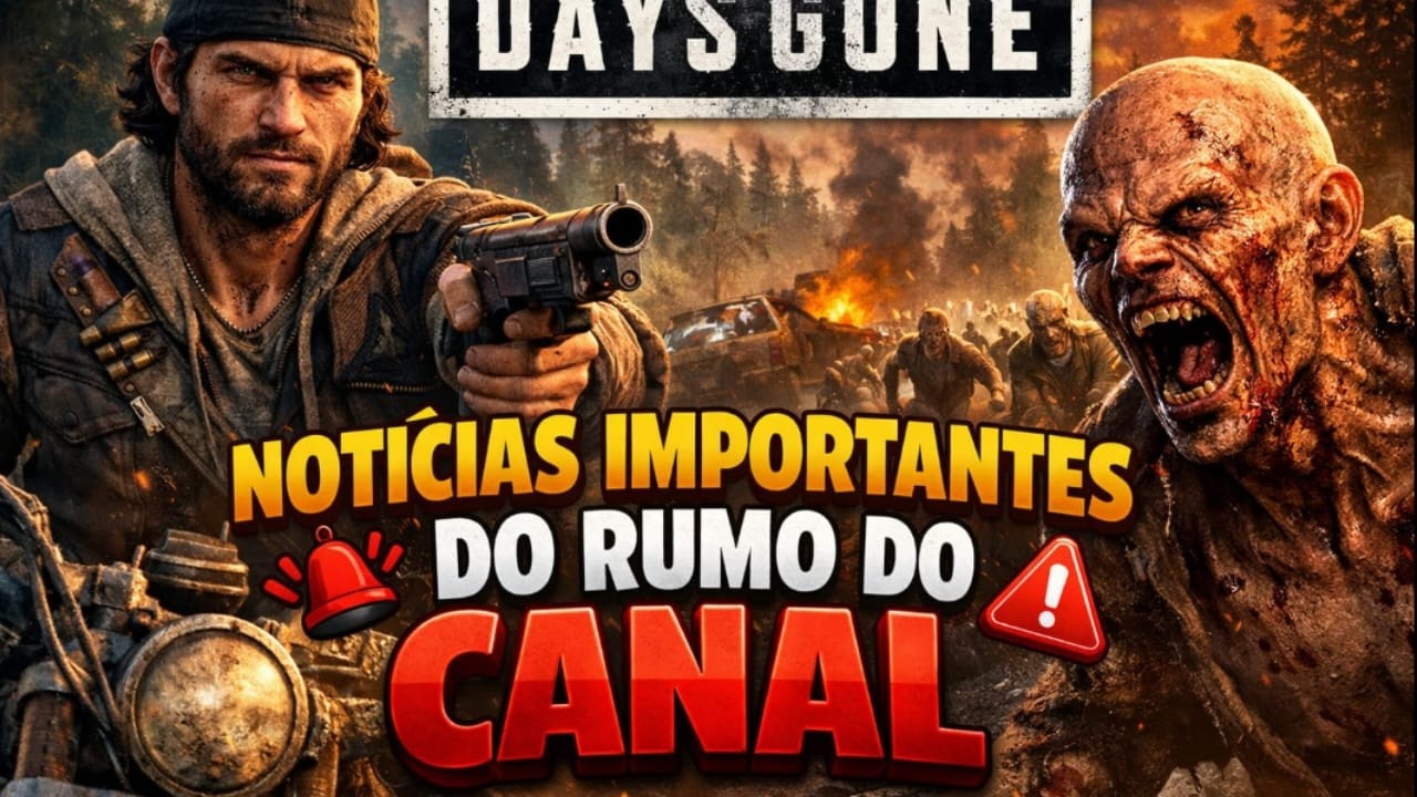 NOVIDADES IMPORTANTES ENQUANTO JOGAMOS DAYS GONE