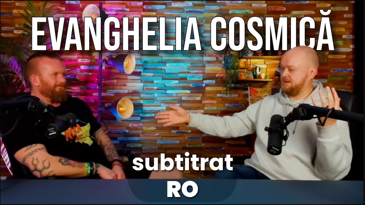 Evanghelia Cosmică | Podcast cu Justin Paul Abraham (subtitrat în română)