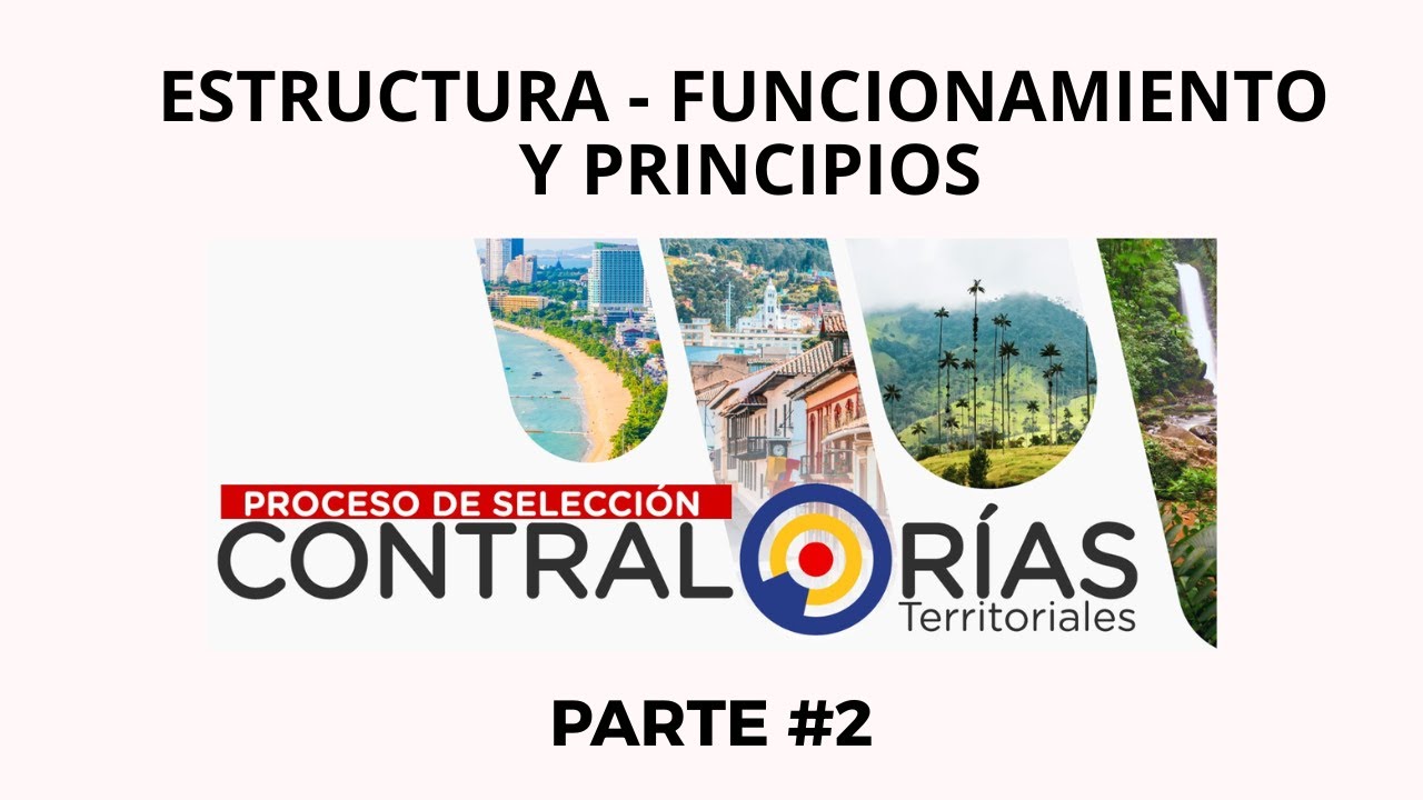 ESTRUCTURA / FUNCIONAMIENTO Y PRINCIPIOS, CONTRALORÍAS TERRITORIALES No. 2.