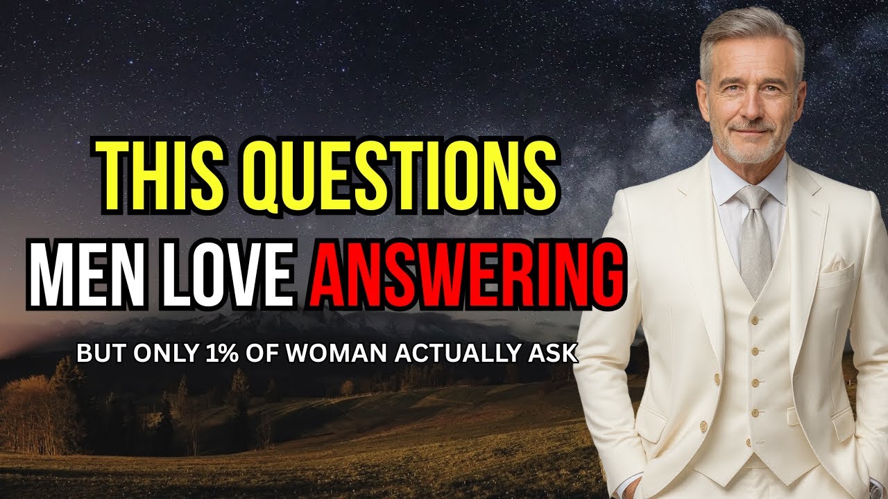 5 Questions Men Secretly Love Answering BUT 95% Women Over 60 Rarely Ask