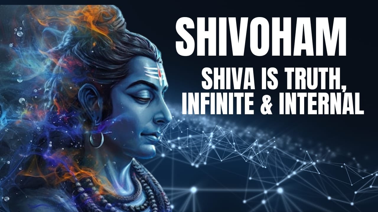 Shiva is truth infinte & internal | powerful mantra |SHIVOHAM ||