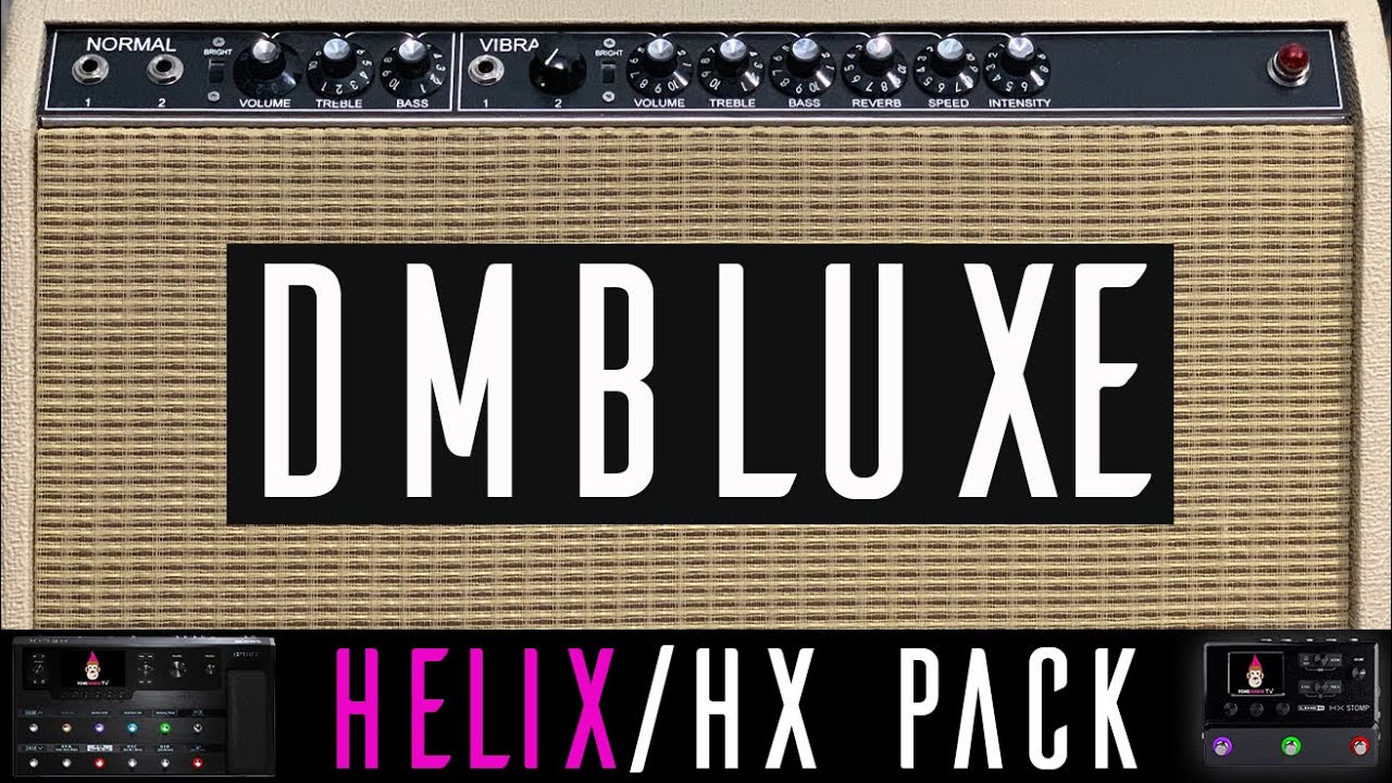 DMBLUXE Helix/HX Pack with Tone Matched IRs