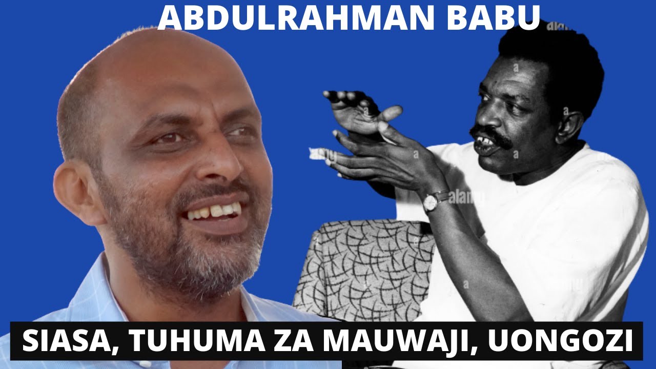 Mjue kwa undani Abdurahman Babu, msomi na mwanaharakati wa Zanzibar aliyefuata siasa za aina yake