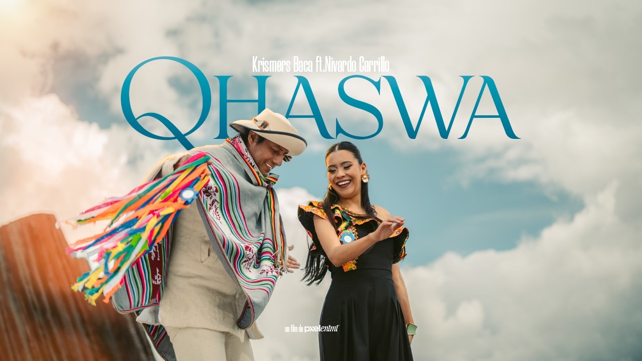 QHASWA - Krismers Baca Ft. Nivardo Carrillo (Video Oficial)