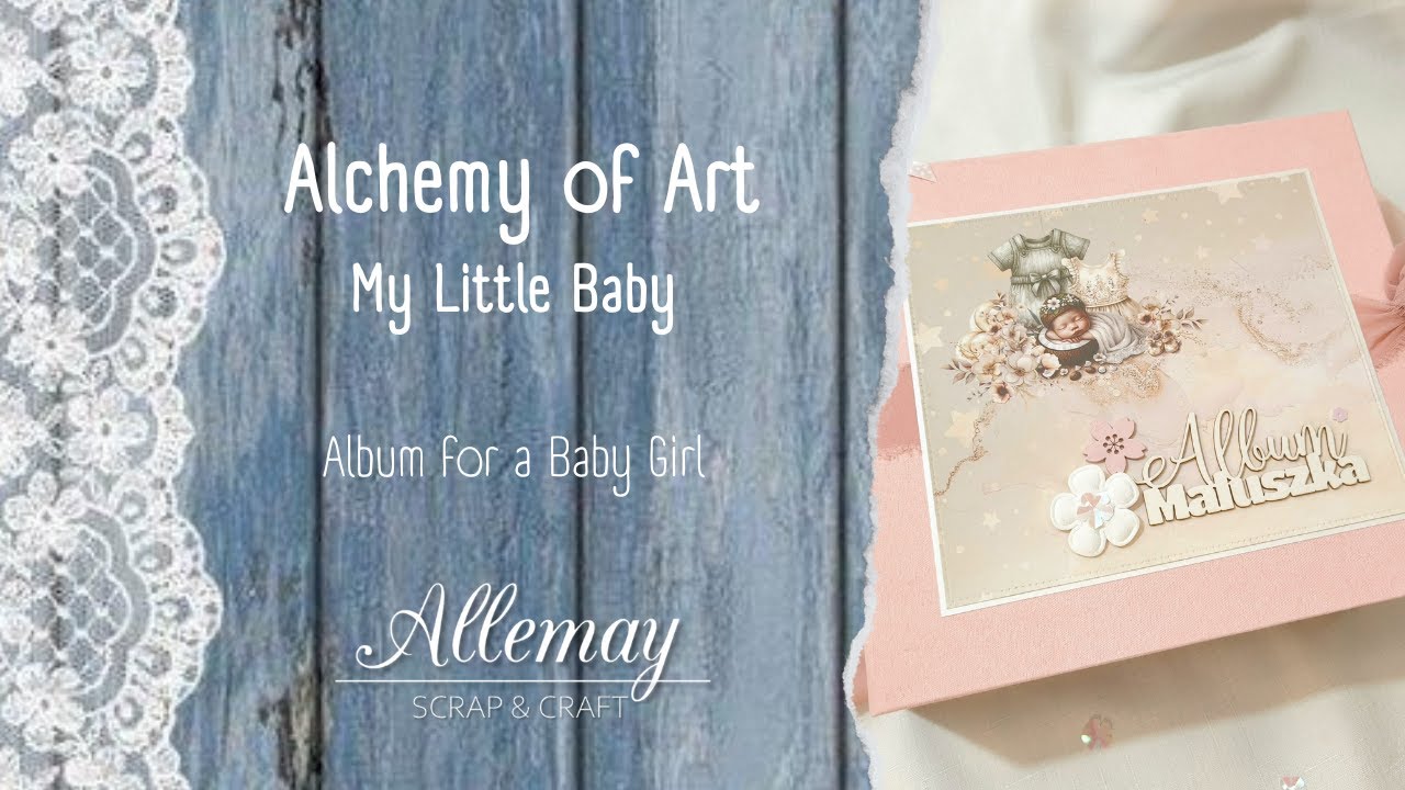 Album for a Baby Girl - Alchemy of Art - My little baby #scrapbooking #album #alchemyofart
