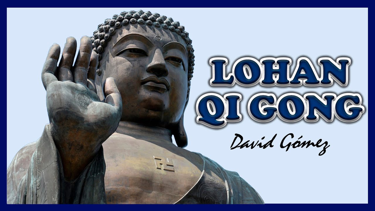 Las 18 MANOS  de LOHAN /🌸 El QI GONG de los primeros SHAOLIN🌸