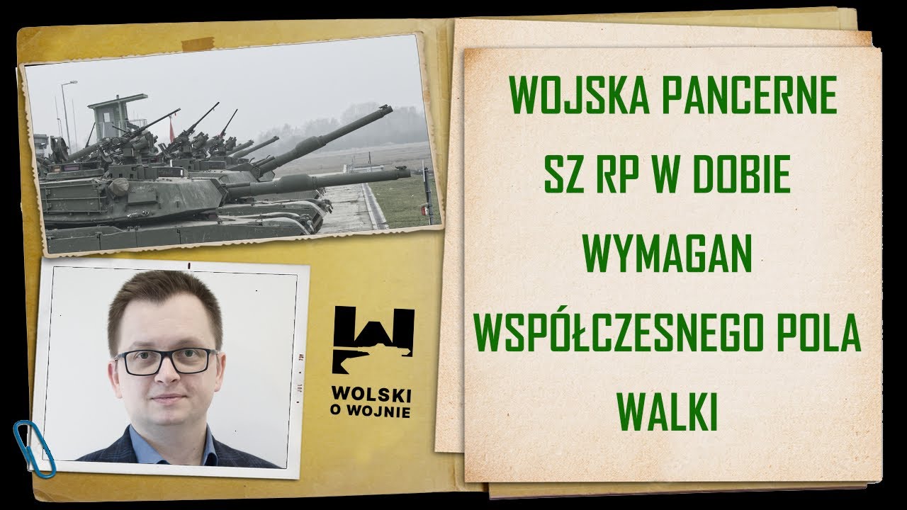 WOJSKA PANCERNE SZ RP W DOBIE WYMAGAŃ WSP&Oacute;ŁCZESNEGO POLA WALKI