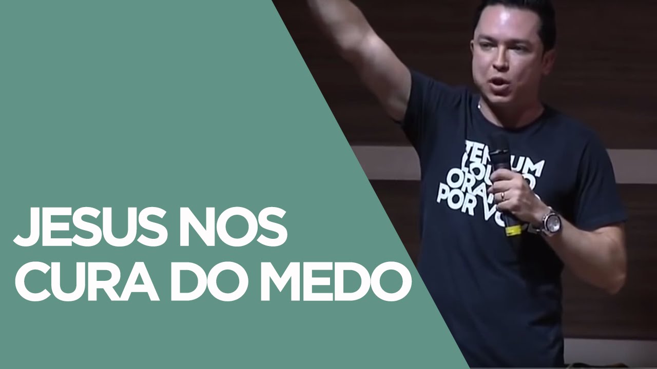 Jesus nos Cura do Medo | Pr. Lucinho
