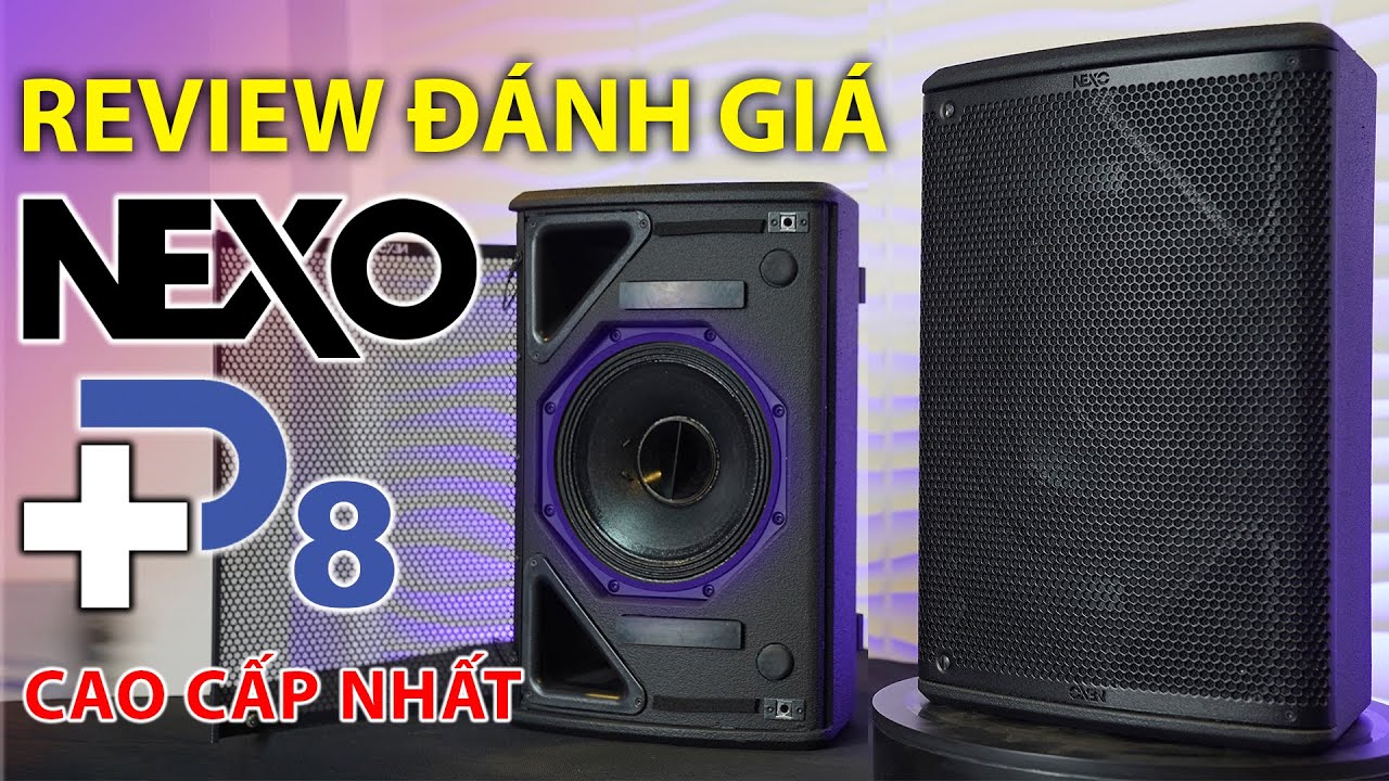 LOA NEXO P8 - Made in France - Review Đánh giá chi tiết 2023