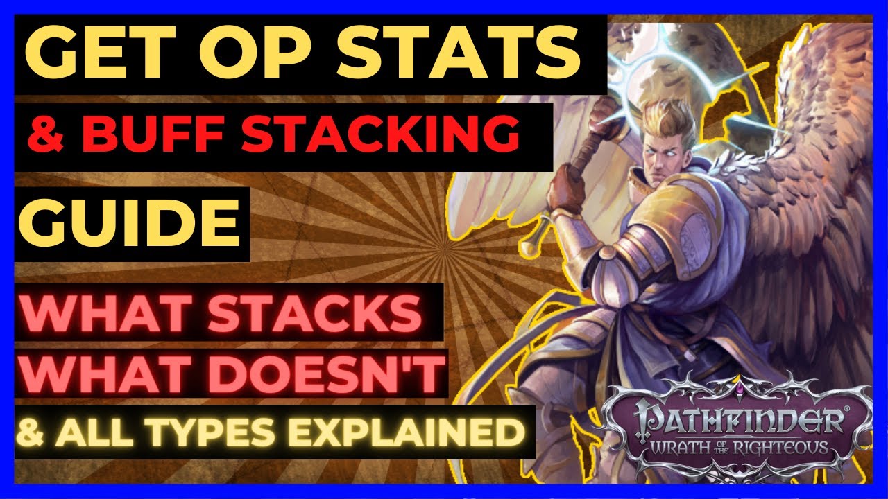 PATHFINDER: WOTR - Get OP STATS & Buff STACKING Guide - Stacking Mechanics & all BONUS TYPES