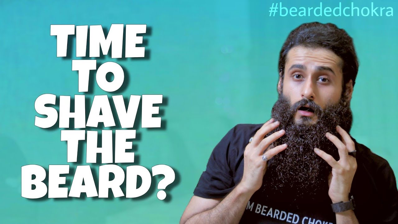 Should You Shave Your Beard During These Times? | Bearded Chokra