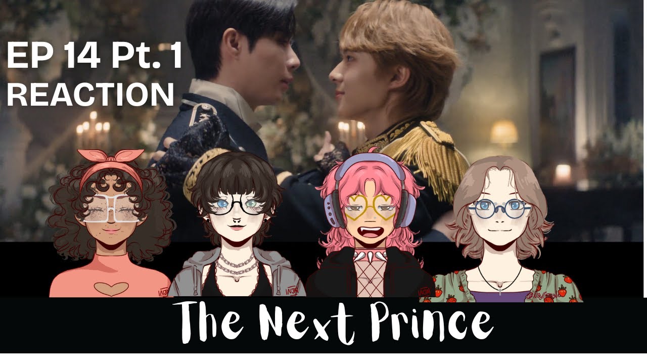 ข้ามฟ้าเคียงเธอ | The Next Prince Ep14 Part 1 Reaction