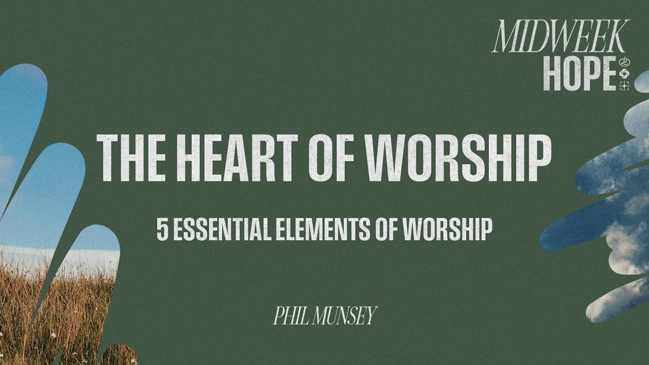 5 Keys to Powerful Worship | Phil Muncy | Lakewood Church