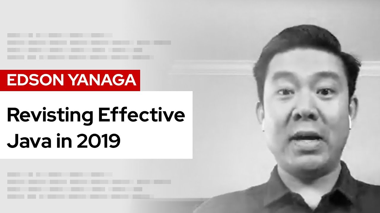 Revisiting Effective Java in 2019 | DevNation Tech Talk