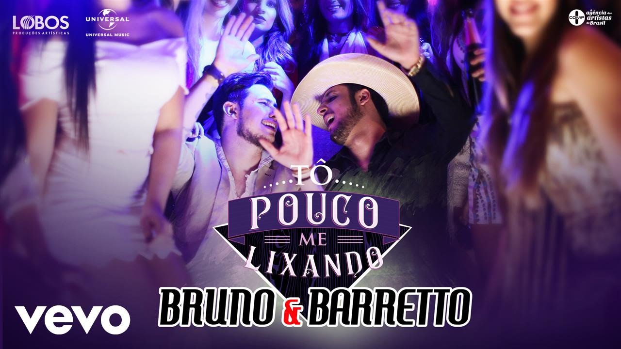 Bruno & Barretto - T&ocirc; Pouco Me Lixando