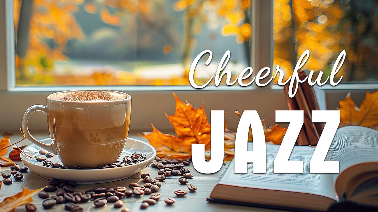 Cheerful Autumn Jazz ☕ Gentle Morning Coffee Jazz and July Bossa Nova Piano for Positive Moods