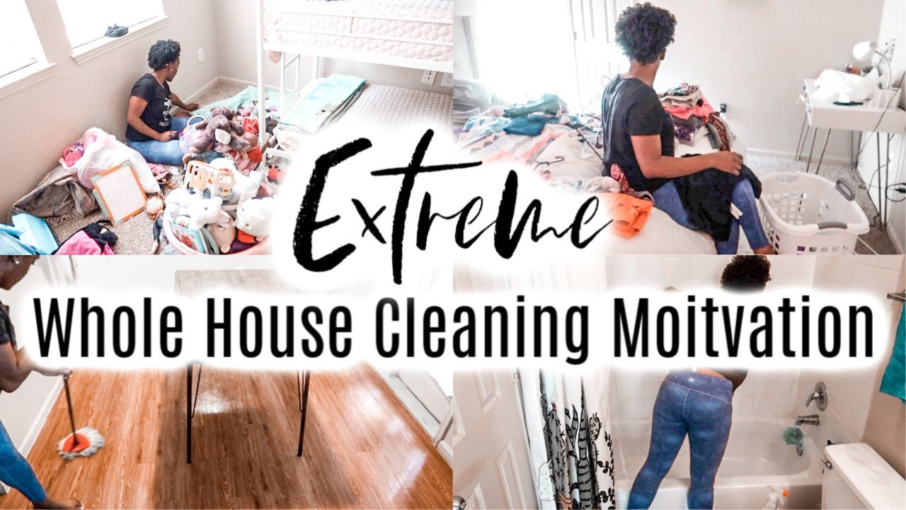 Extreme Whole House Cleaning Motivation