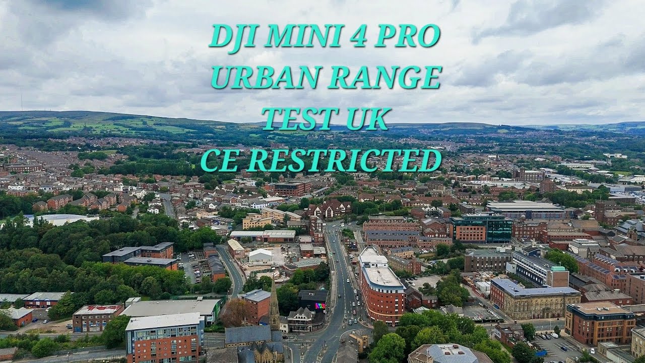 DJI MINI 4 PRO URBAN RANGE TEST UK CE RESTRICTED