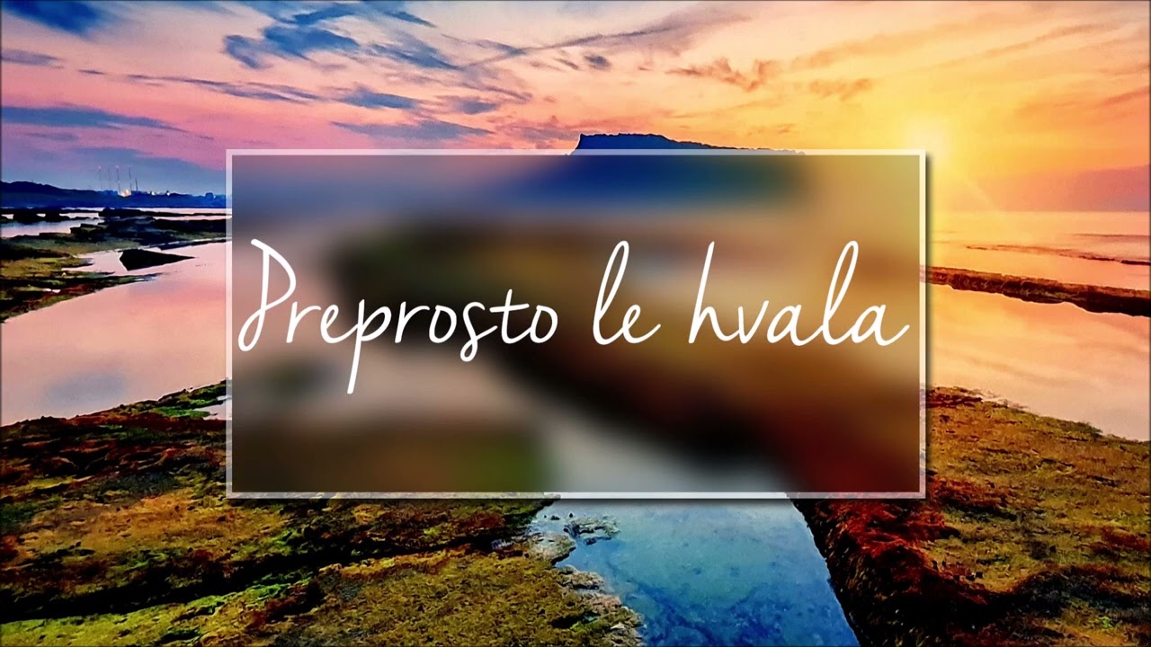 PREPROSTO LE HVALA: Naj ne mine dan, da ne bi vsaj enkrat rekli hvala