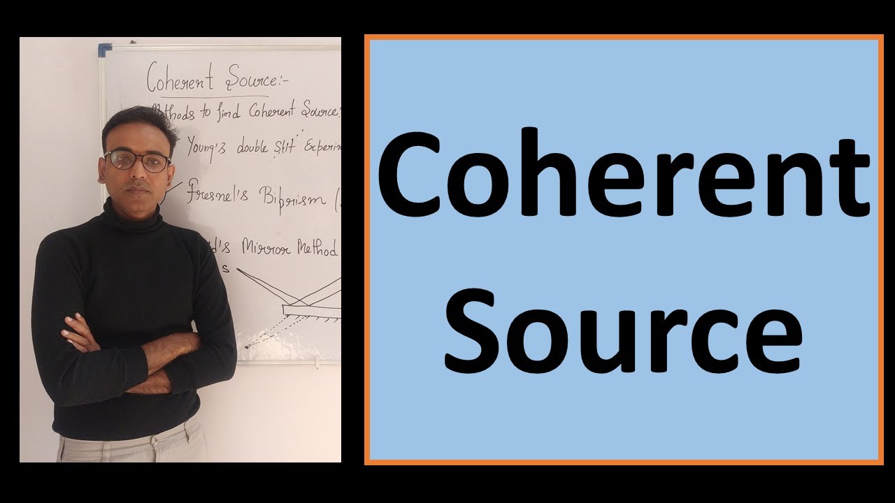 Coherent Source for Engineering Physics and B .Sc.  Physics Students